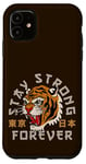 Coque pour iPhone 11 Stay Strong Forever Cool Wild Tiger Graphic Cool Designs