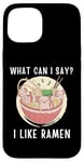 Coque pour iPhone 15 Mignon Kawaii Axolotl What Can I Say I Like Ramen Nouilles