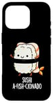 Coque pour iPhone 16 Pro Jeu de mots amusant Sushi A-Fish-Cionado