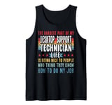 Funny Profession Quote Desktop Support Technician Tank Top