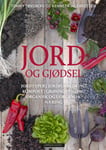 Jord og gjødsel  jordtyper, jordforbedring, kompost, grønngjødsling, organisk og uorganisk næring