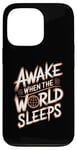 iPhone 13 Pro Awake When The World Sleeps Night Owl Nighttime Energy Case