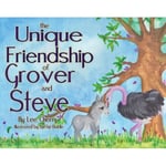 The Unique Friendship of Grover and Steve (inbunden, eng)