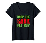 Womens Funny Offensive Santa Christmas Slogan Drop The Sack Fat Boy V-Neck T-Shirt