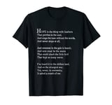 Hope is the thing with feathers Emily Dickinson Poem Poetry T-Shirt