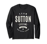 Team Sutton Lifetime Member Funny Name Sutton Long Sleeve T-Shirt