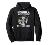 Funny Tequila Skeleton Halloween : Worth a Shot Fiesta Vibes Pullover Hoodie