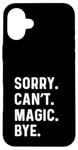 iPhone 16 Plus Sorry Can't Magic Bye - Magician Trick Show Card Mystical Case