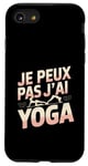 Coque pour iPhone SE (2020) / 7 / 8 Je Peux Pas J’ai Yoga Femme Humour Relaxation Idée Cadeau