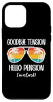 Coque pour iPhone 12 mini Goodbye Tension Hello Pension Happy Retirement 25 Im Retired