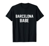 barcelona babe T-Shirt