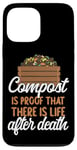 iPhone 13 Pro Max Gardening Plant Compost Is Proof There Is Life After Death Case