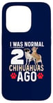 Coque pour iPhone 15 Pro J'étais normal il y a 2 chihuahuas