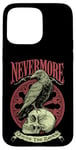 Coque pour iPhone 15 Pro Max Nevermore Quoth The Raven Gothic Edgar Allan Poe