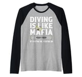 Diving is life Mafia If you are in, your are in Raglan Baseball Tee