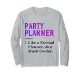 Funny Appreciation Day Party Planner Long Sleeve T-Shirt