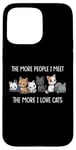 Coque pour iPhone 15 Pro Max Plus je rencontre de gens, j'aime les chats, les adorateurs de chats mignons