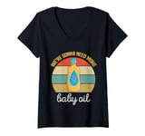 Womens Vintage We're gonna need more baby oil Funny Men And Women V-Neck T-Shirt