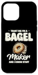 Coque pour iPhone 12 Pro Max Croyez-moi, je fabrique des bagels et je sais tout