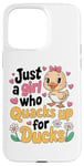 iPhone 15 Pro Max Just a Girl Who Quacks Up for Ducks Cute Cartoon Design Case