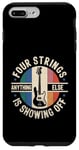 iPhone 7 Plus/8 Plus Four Strings Anything Else Is Showing Off Bass Bassist Case