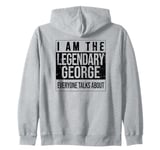 I am the legendary shirt, gift idea for George Zip Hoodie