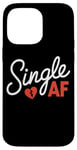 iPhone 14 Pro Max Funny Anti-Valentines Day Date Humor Single AF Case