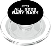 T-shirt pour bébé avec inscription « It's All Good » PopSockets PopGrip pour MagSafe