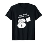 How a Bill Becomes a Law T-Shirt