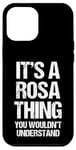 Coque pour iPhone 13 Pro Max It's A Rosa Thing (You Wouldn't Understand) - Nom amusant Rosa