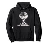 Just Crushing It Explosion Sarcastic Pullover Hoodie