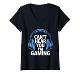 Womens Funny Gaming Headphones Can't Hear You Video Gamer Gift V-Neck T-Shirt