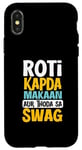 Coque pour iPhone X/XS Roti Kapda Make Aur Thoda avec Swag Desi Attitude Vibes