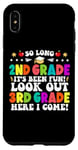 iPhone XS Max So Long 2nd Grade It's Been Fun Look Out 3rd Grade Funny Case