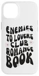 iPhone 14 Plus Enemies To Lovers Club Romance Book Read Books Case