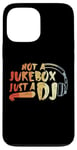 Coque pour iPhone 13 Pro Max Pas un juke-box, juste un DJ