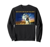 Back To The Future Where We're Going We Don't Need Roads Sweatshirt