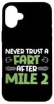 iPhone 16 Plus Running Runner Half Marathon Never Trust A Fart After Mile 2 Case