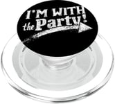 I'M WITH The Party! Party PopSockets PopGrip for MagSafe