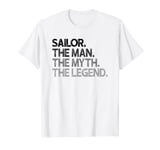 Mens Sailor Gift Man Myth The Legend T-Shirt