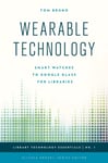 Wearable Technology  Smart Watches to Google Glass for Libraries