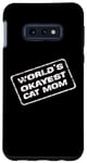 Coque pour Galaxy S10e La mère de chat la plus drôle du monde, un parent d'animal de compagnie et un couple