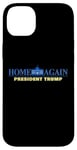 Coque pour iPhone 14 Plus Home Again – President Trump USA Funny Graphic