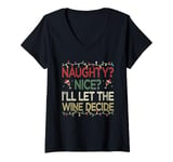 Womens Naughty Nice Ill Let The Wine Decide Christmas Funny X-mas V-Neck T-Shirt