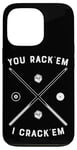 Coque pour iPhone 13 Pro Queue de billard humoristique avec citation You Rack 'Em I Crack 'Em