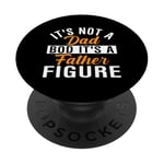 It´s Not A Dad Bod It´s A Father Figure Fathers Day PopSockets Adhesive PopGrip