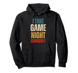 I Take Game Night Seriously Board Game Humor Shirt Pullover Hoodie