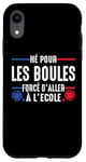 Coque pour iPhone XR Né pour les boules Boccia Boule Pétanque boules Drôle