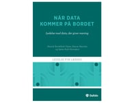 Når Data Kommer På Bordet | Henrik Stockfleth Olsen, Hanne Marcher Og Søren Buhl Hornskov | Språk: Dansk