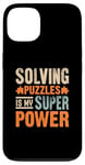 Coque pour iPhone 13 Résoudre Des Énigmes Est Mon Super Pouvoir Jeu Puzzler